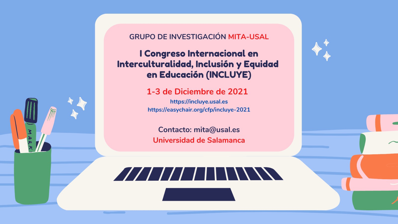 I Congreso Internacional en Interculturalidad, Inclusión y Equidad en Educación (INCLUYE 2021) 