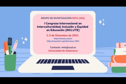 I Congreso Internacional en Interculturalidad, Inclusión y Equidad en Educación (INCLUYE 2021) 